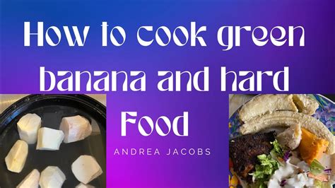 How To Cook Green Banana And Hard Food Youtube