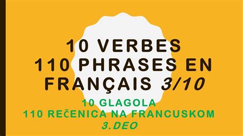 FRANCUSKI JEZIK 49 10 verbes 110 phrases en français 10 GLAGOLA U 110