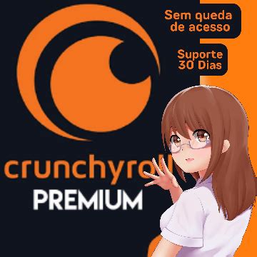 CRUNCHYROLL PREMIUM COMPARTILHADO 30 Assinaturas E Premium GGMAX