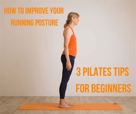 How to improve your running posture, 3 Pilates tips for beginners