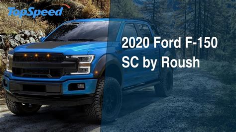 2020 Ford F 150 Sc By Roush Youtube