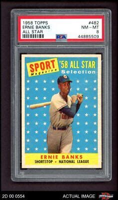 1958 Topps 482 Ernie Banks All Star Cubs HOF MVPw PSA 8 NM MT 2D 00