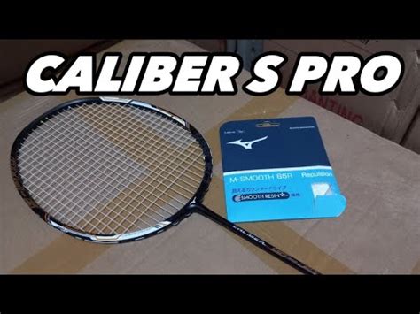 Mizuno Caliber S Pro Review Raket Badminton Senar Mizuno M Smooth 65R