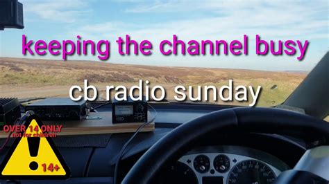 Cb Radio Sunday Dx Keeping The Channel Busy Youtube