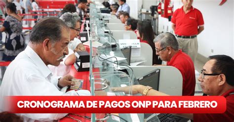 ONP Febrero 2024 Conoce El CRONOGRAMA De Pagos Para Pensionistas Y