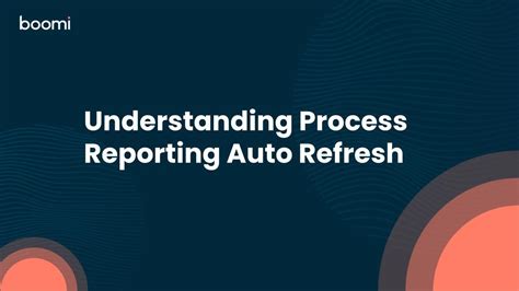 Understanding Process Reporting Auto Refresh Youtube