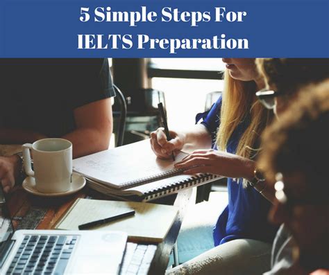 5 Simple Steps for IELTS Preparation - New Cambridge College Blog