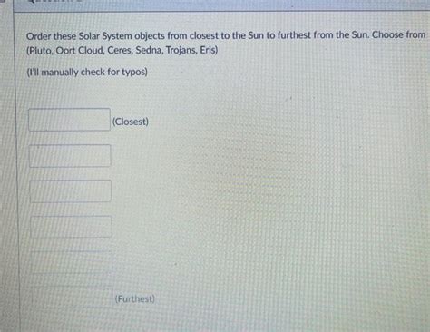 Order these Solar System objects from closest to the | Chegg.com
