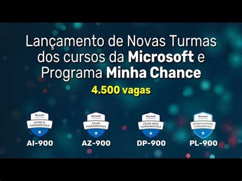 Lançamento de Novas Turmas dos cursos da Microsoft e Programa Minha