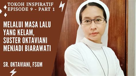 Pertobatan Sang Ayah Menghantar Suster Oktaviani Menjadi Seorang