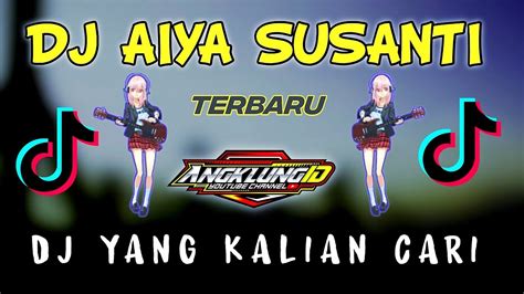 Dj Aiya Susanti Remix Fullbass Viral Tiktok Terbaru Youtube