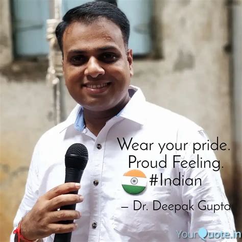 Wear Your Pride Proud F Quotes Writings By Dr Deepak Gupta