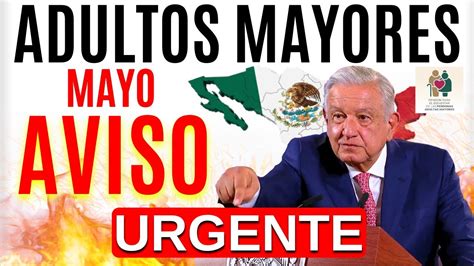 AVISO URGENTE ADULTOS MAYORESPREPARENSE AMLO QUIERE QUE LO SEPAN