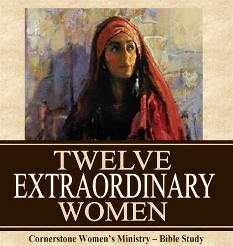 Cornerstone Women's Ministry: 12 Extraordinary Women Bible Study