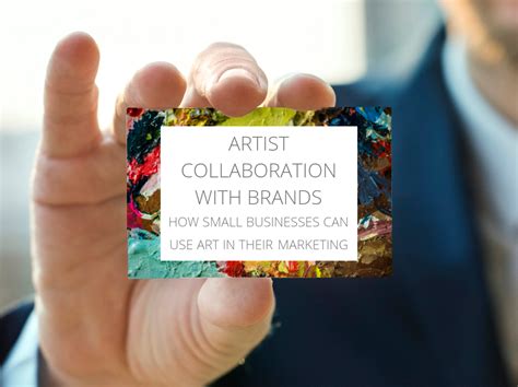 Artist Collaboration With Brands How Small Businesses Can Use Art In