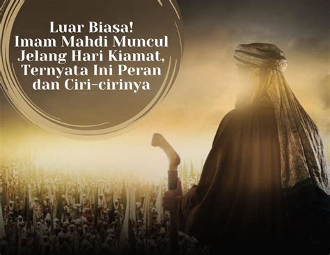 Ini Ciri Dan Peran Imam Mahdi Muncul Di Bumi Jelang Hari Kiamat