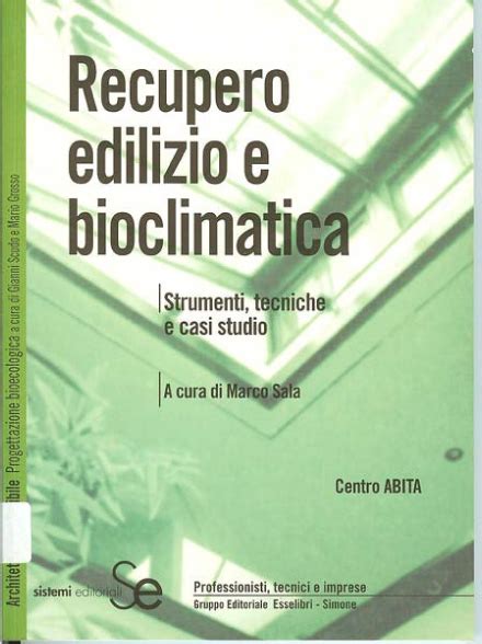 Recupero Edilizio E Bioclimatica Strumenti Tecniche Casi Studio Ced