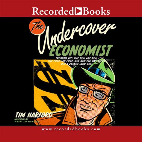 Undercover Economist Exposing Why The Rich Are Rich The Poor Are Poor