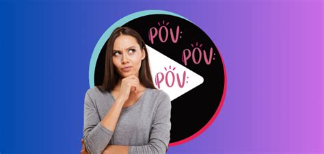 O Que Significa Pov No Tik Tok Descubra 8 Dicas De Uso