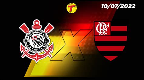 Corinthians x Flamengo Brasileirão AOVIVO 10 07 22