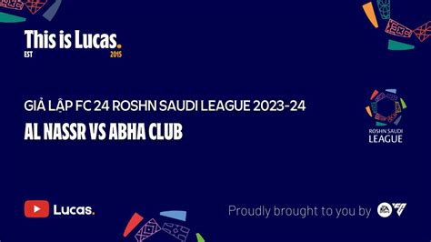 Gi L P Fc Roshn Saudi League Md Al Nassr Vs Abha Club