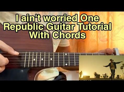 I Ain T Worried One Republic Easy Guitar Tutorial Lesson Chords