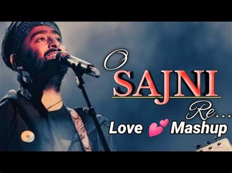 O Sajni Re Mashup Song New Love 2024 Romantic Songs Video Hindi Love