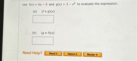 Solved Use F X 4x 5 ﻿and G X 3 X2 ﻿to Evaluate The