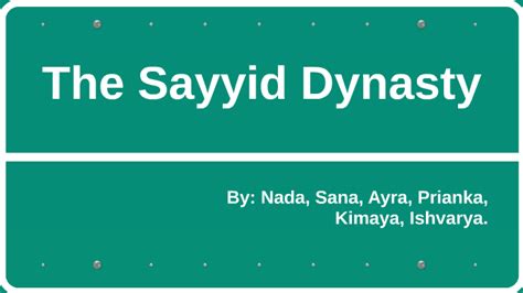 The Sayyid Dynasty by Ishvarya Simhan