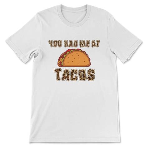 You Had Me At Tacos Womens Taco Shirt Funny Shirts For Women Cute