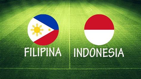 Kick Off Filipina Vs Indonesia Di Kualifikasi Piala Dunia Klik Link