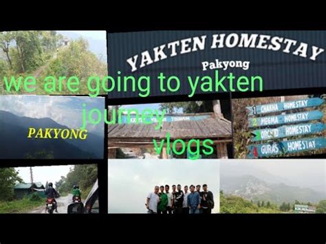 Pakyong Yakten Homestay Journey Vlogs YouTube