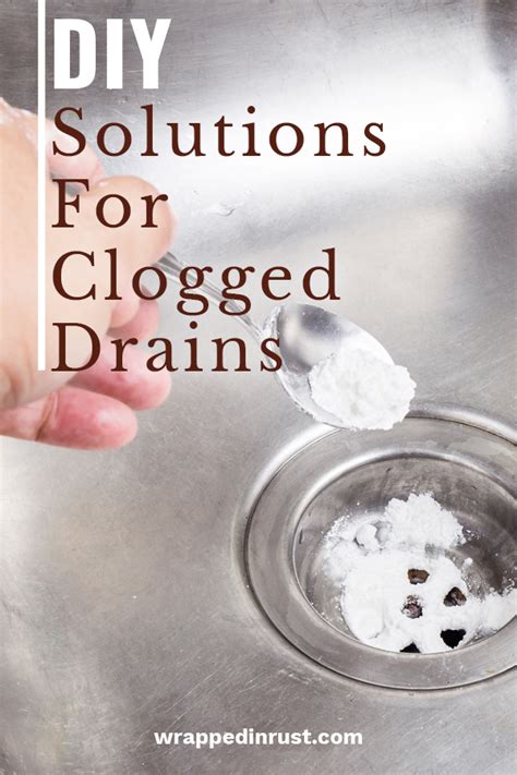 DIY Solutions For Clogged Drains - Wrapped in Rust