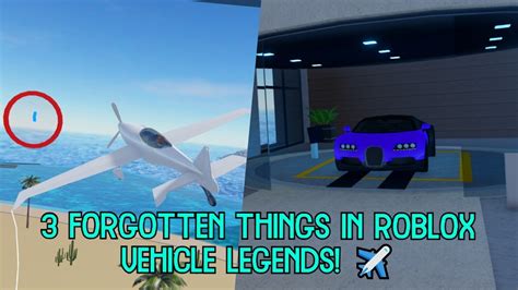 Forgotten Things In Roblox Vehicle Legends Youtube