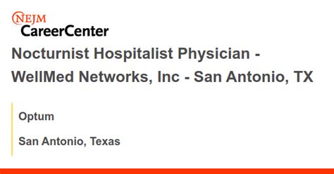 Nocturnist Hospitalist Physician Wellmed Networks Inc San Antonio