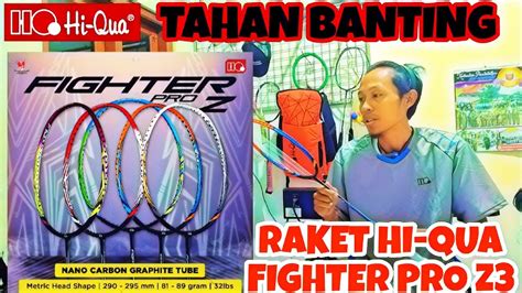 REVIEW RAKET HI QUA FIGHTER PRO Z3 TAHAN BANTING Karyaanakbangsa