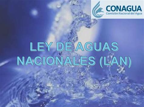 Ley De Aguas Nacionales