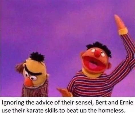 Feeling A Bit Down Got Some Bert And Ernie Memes Gag