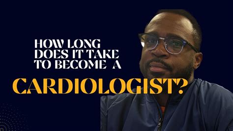 How Long Does It Take To Become A Cardiologist YouTube