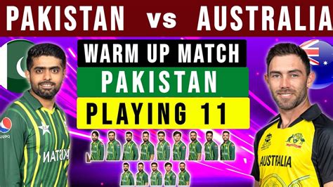 Pak Vs Aus Warm Up Match Squad 2023 Pak Vs Aus Live Match Pak Vs