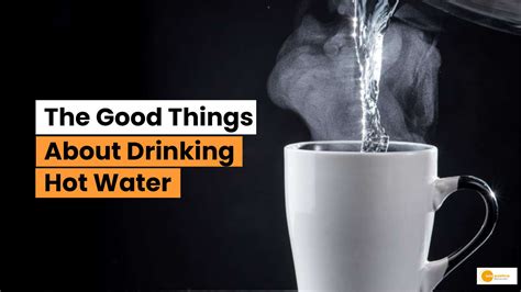 What Are The Benefits Of Drinking Hot Water See Positive