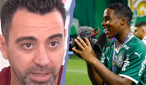 Xavi Wollte Endrick Beim Fc Barcelona Brauchen Solche Spieler Real