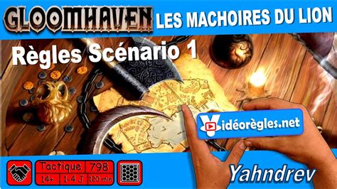 Vidéorègle 1 GLOOMHAVEN LES MACHOIRES DU LION Scénario 1 par