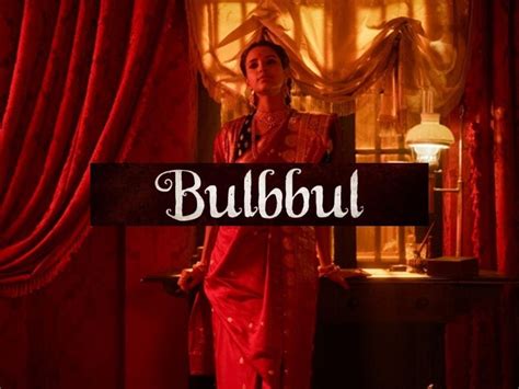 Bulbbul cast| Anushka Sharma's Bulbbul streaming now: Here's the ...