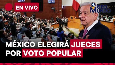 Reforma para elección popular de jueces en México quedó lista para ser