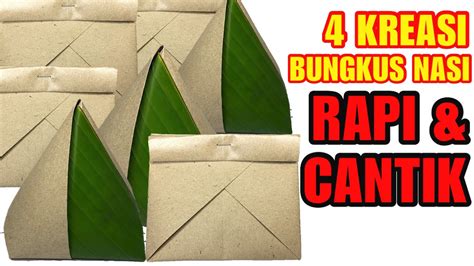 4 Cara Bungkus Nasi Rapi Dari Kertas Nasi And Daun Pisang Youtube