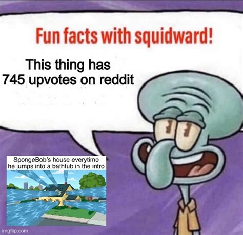 Fun Facts With Squidward Imgflip