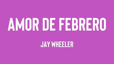 Amor De Febrero Jay Wheeler Lyrics Video Youtube