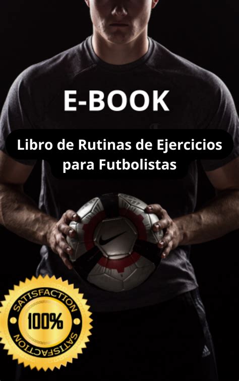 E Book Libro De Rutinas De Ejercicios Para Futbolistas