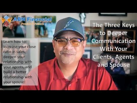 The Three Keys To Deeper Communication With Clients With Your Agents